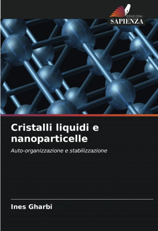 Cristalli liquidi e nanoparticelle: Auto-organizzazione e stabilizzazione