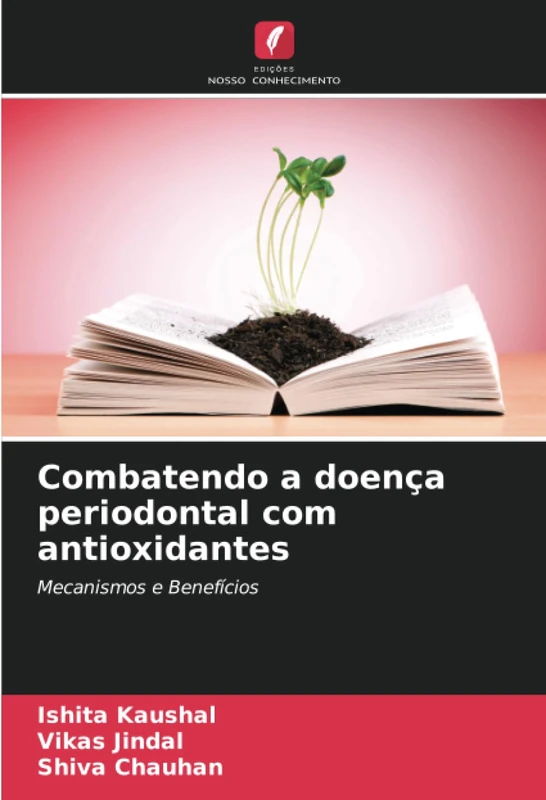 Combatendo a doença periodontal com antioxidantes: Mecanismos e Benefícios