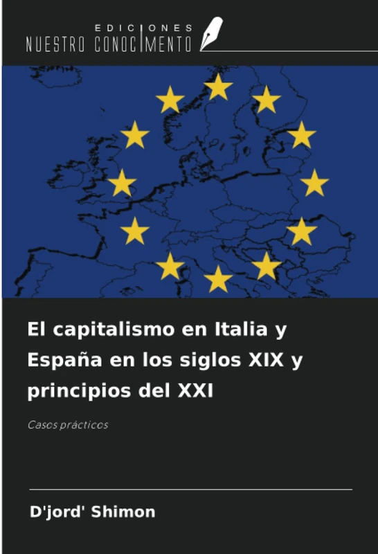 El capitalismo en Italia y España en los siglos XIX y principios del XXI: Casos prácticos