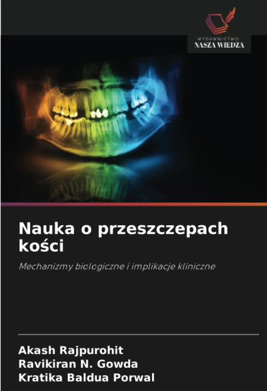 Nauka o przeszczepach kości: Mechanizmy biologiczne i implikacje kliniczne