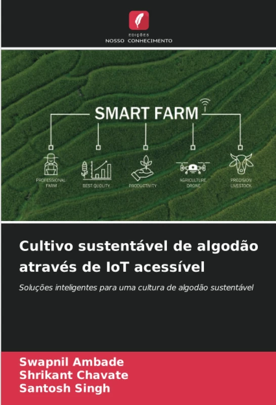 Cultivo sustentável de algodão através de IoT acessível: Soluções inteligentes para uma cultura de algodão sustentável
