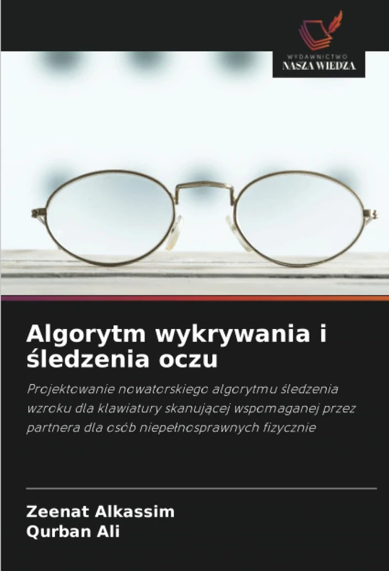 Algorytm wykrywania i śledzenia oczu: Projektowanie nowatorskiego algorytmu śledzenia wzroku dla klawiatury skanującej wspomaganej przez partnera dla osób niepełnosprawnych fizycznie - Image 1