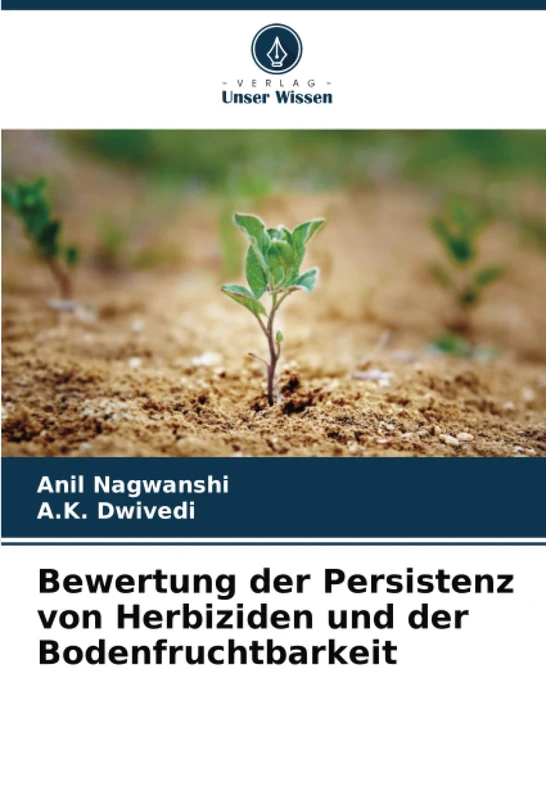 Bewertung der Persistenz von Herbiziden und der Bodenfruchtbarkeit