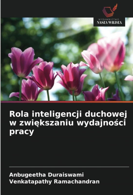 Rola inteligencji duchowej w zwiększaniu wydajności pracy