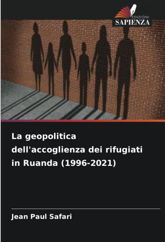 La geopolitica dell'accoglienza dei rifugiati in Ruanda (1996-2021)