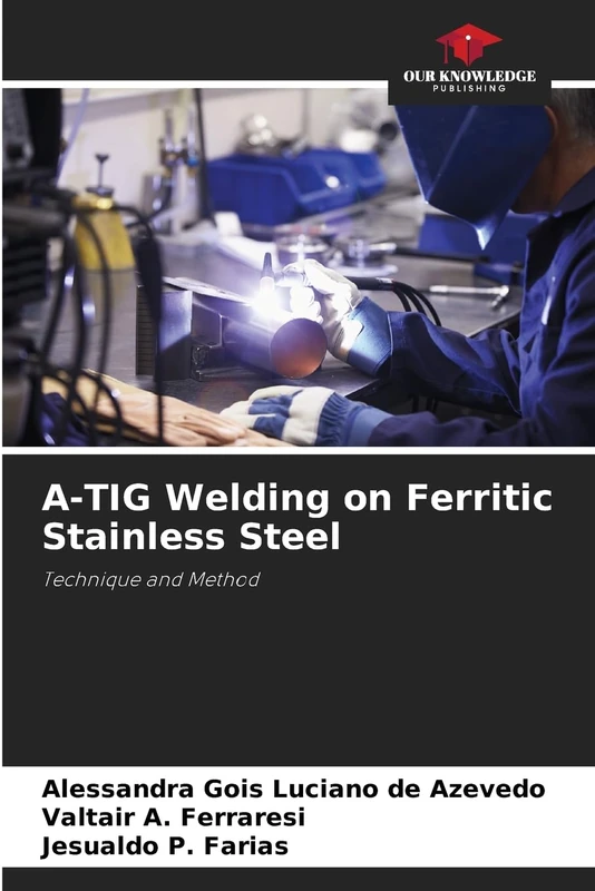 A-TIG Welding on Ferritic Stainless Steel: Technique and Method