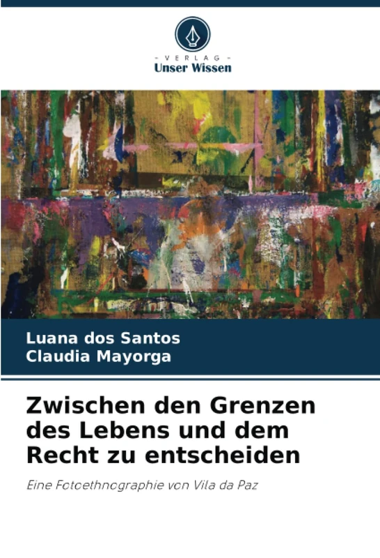Zwischen den Grenzen des Lebens und dem Recht zu entscheiden: Eine Fotoethnographie von Vila da Paz
