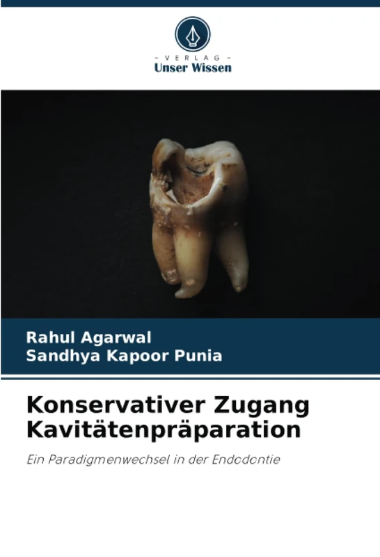 Konservativer Zugang Kavitätenpräparation: Ein Paradigmenwechsel in der Endodontie
