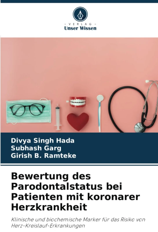 Bewertung des Parodontalstatus bei Patienten mit koronarer Herzkrankheit: Klinische und biochemische Marker für das Risiko von Herz-Kreislauf-Erkrankungen