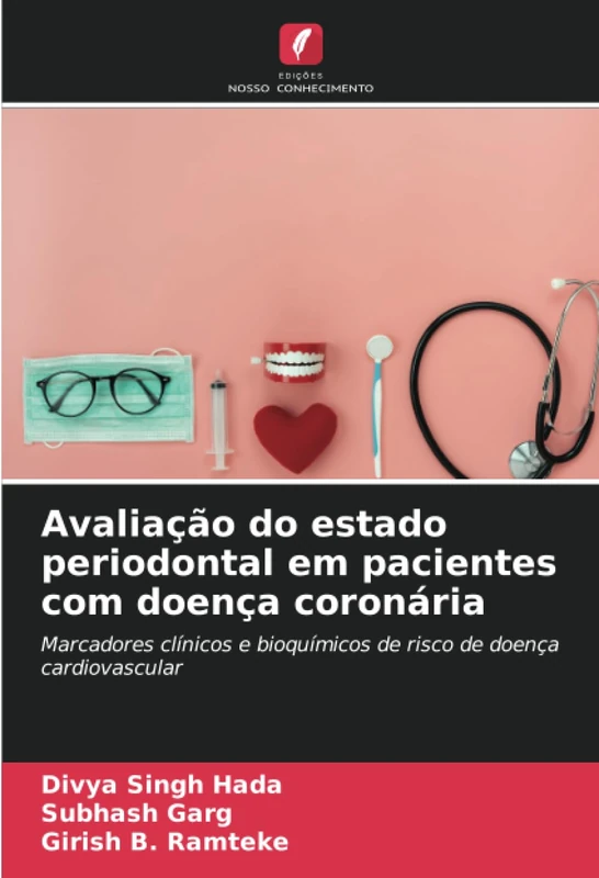 Avaliação do estado periodontal em pacientes com doença coronária: Marcadores clínicos e bioquímicos de risco de doença cardiovascular