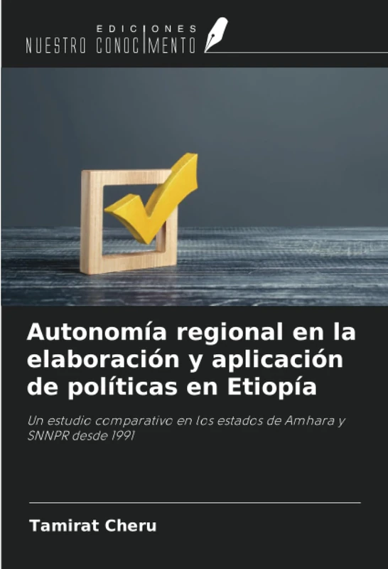 Autonomía regional en la elaboración y aplicación de políticas en Etiopía: Un estudio comparativo en los estados de Amhara y SNNPR desde 1991 - Image 1