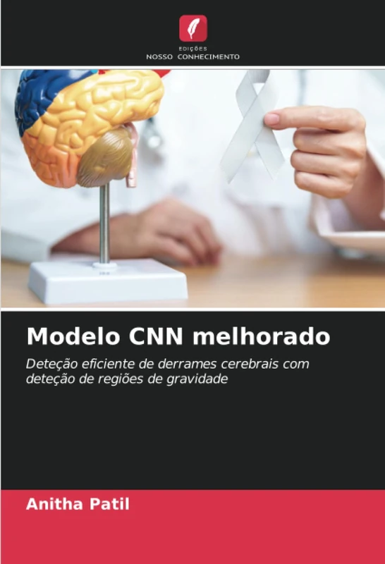 Modelo CNN melhorado: Deteção eficiente de derrames cerebrais com deteção de regiões de gravidade