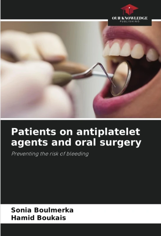 Patients on antiplatelet agents and oral surgery: Preventing the risk of bleeding