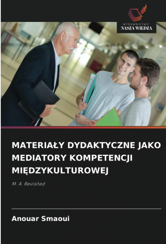 MATERIAŁY DYDAKTYCZNE JAKO MEDIATORY KOMPETENCJI MIĘDZYKULTUROWEJ: M. A. Revisited - Image 1