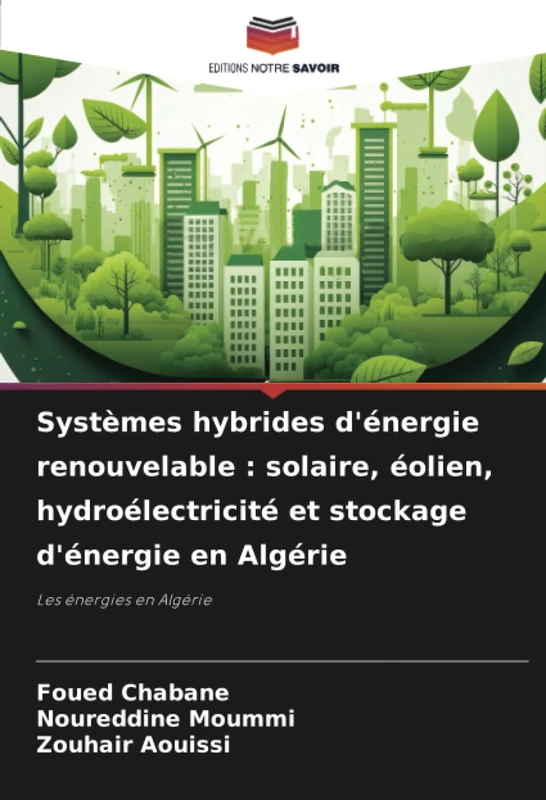 Systèmes hybrides d'énergie renouvelable : solaire, éolien, hydroélectricité et stockage d'énergie en Algérie: Les énergies en Algérie