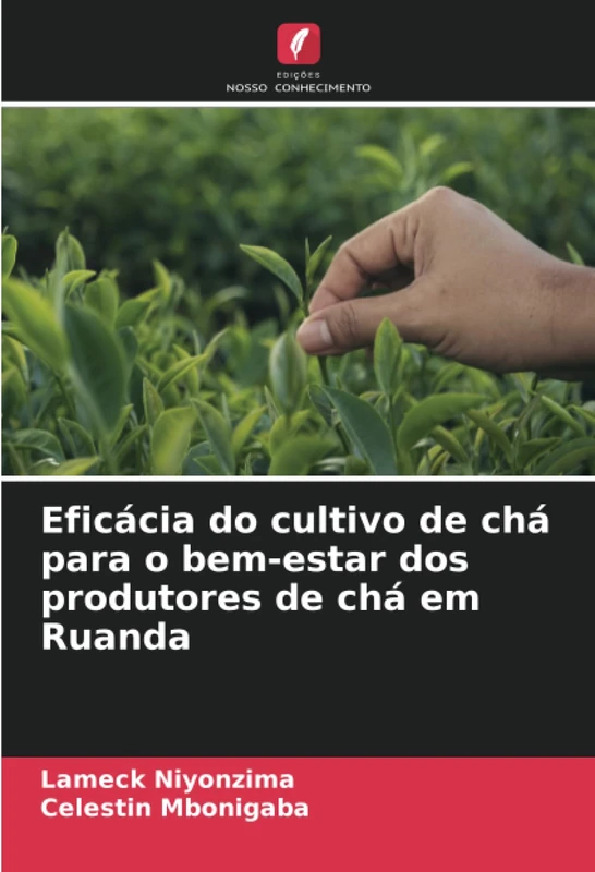 Eficácia do cultivo de chá para o bem-estar dos produtores de chá em Ruanda