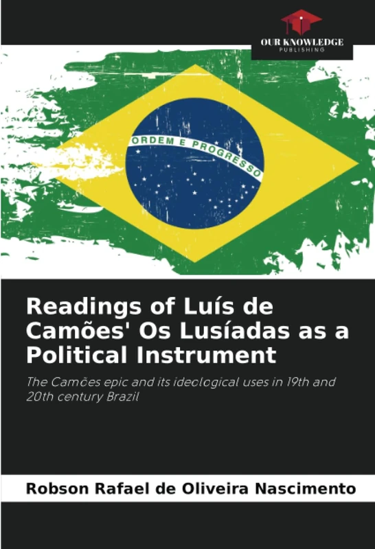Readings of Luís de Camões' Os Lusíadas as a Political Instrument: The Camões epic and its ideological uses in 19th and 20th century Brazil - Image 1