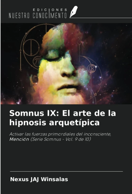 Somnus IX: El arte de la hipnosis arquetípica: Activar las fuerzas primordiales del inconsciente, Mención (Serie Somnus - Vol. 9 de 10)