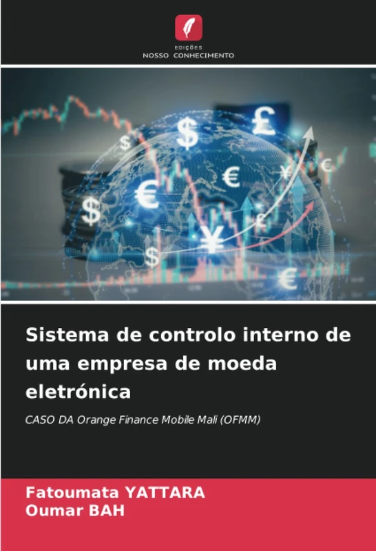 Sistema de controlo interno de uma empresa de moeda eletrónica: CASO DA Orange Finance Mobile Mali (OFMM)