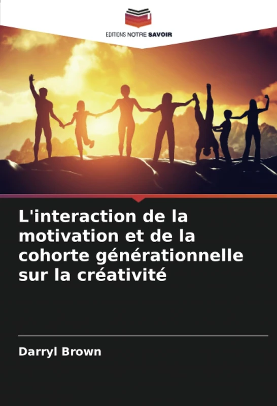 L'interaction de la motivation et de la cohorte générationnelle sur la créativité
