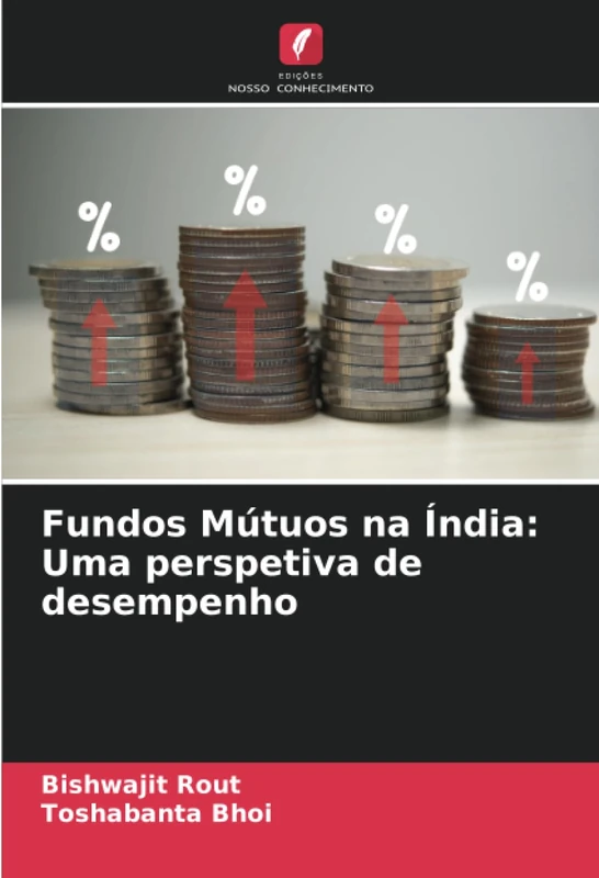 Fundos Mútuos na Índia: Uma perspetiva de desempenho