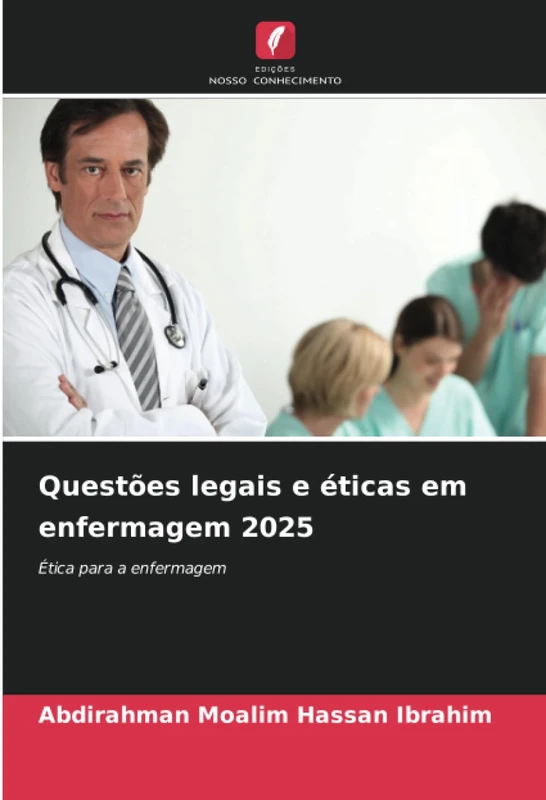 Questões legais e éticas em enfermagem 2025: Ética para a enfermagem