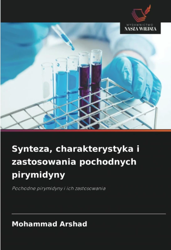 Synteza, charakterystyka i zastosowania pochodnych pirymidyny: Pochodne pirymidyny i ich zastosowania