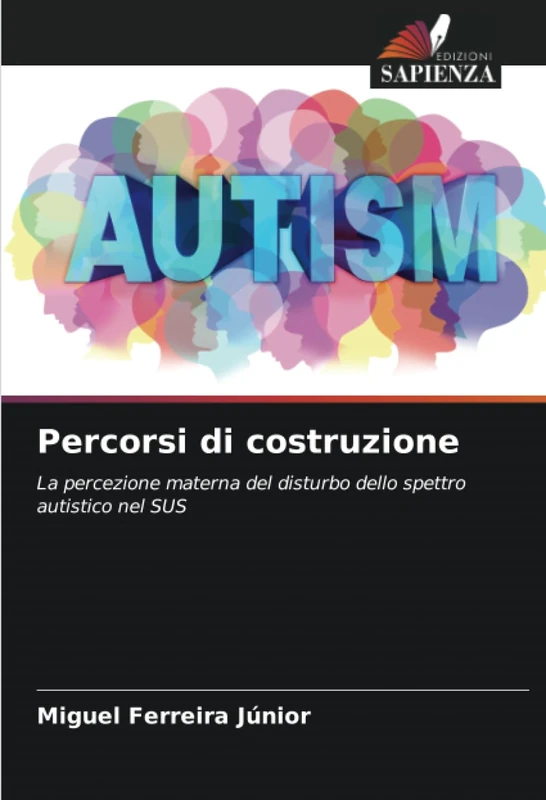 Percorsi di costruzione: La percezione materna del disturbo dello spettro autistico nel SUS