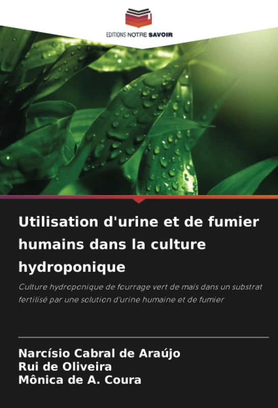 Utilisation d'urine et de fumier humains dans la culture hydroponique: Culture hydroponique de fourrage vert de maïs dans un substrat fertilisé par une solution d'urine humaine et de fumier