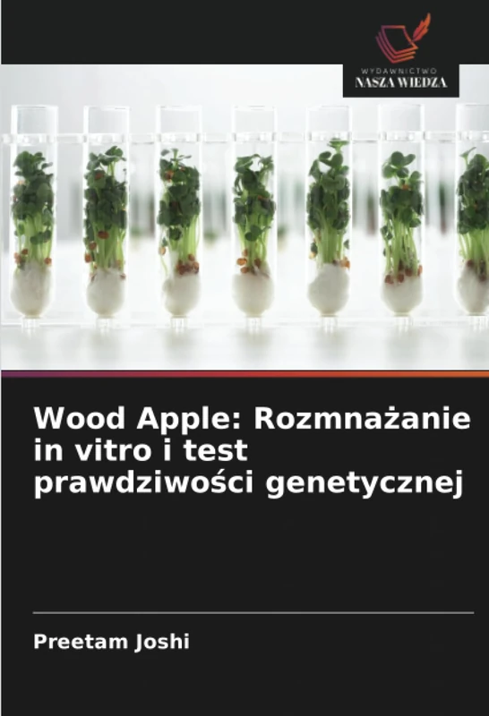 Wood Apple: Rozmnażanie in vitro i test prawdziwości genetycznej
