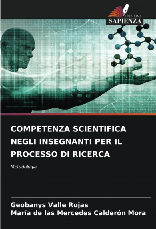 COMPETENZA SCIENTIFICA NEGLI INSEGNANTI PER IL PROCESSO DI RICERCA: Metodologia