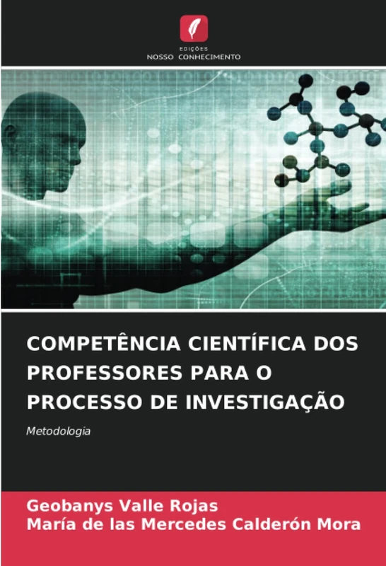 COMPETÊNCIA CIENTÍFICA DOS PROFESSORES PARA O PROCESSO DE INVESTIGAÇÃO: Metodologia