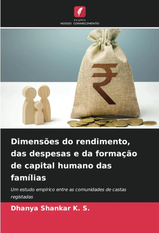 Dimensões do rendimento, das despesas e da formação de capital humano das famílias: Um estudo empírico entre as comunidades de castas registadas