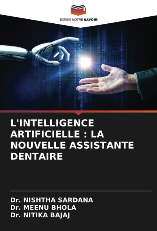 L'INTELLIGENCE ARTIFICIELLE : LA NOUVELLE ASSISTANTE DENTAIRE