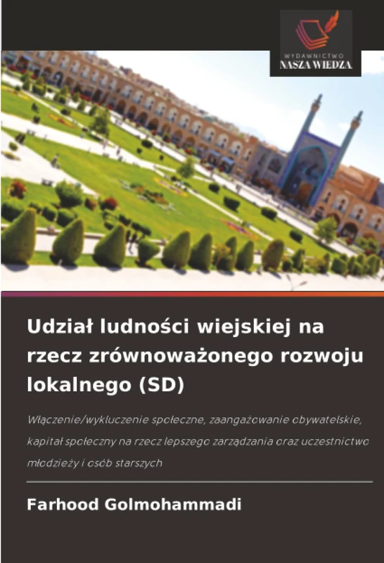 Udział ludności wiejskiej na rzecz zrównoważonego rozwoju lokalnego (SD): W¿¿czenie/wykluczenie spo¿eczne, zaanga¿owanie obywatelskie, kapita¿ ... oraz uczestnictwo m¿odzie¿y i osób starszych - Image 1