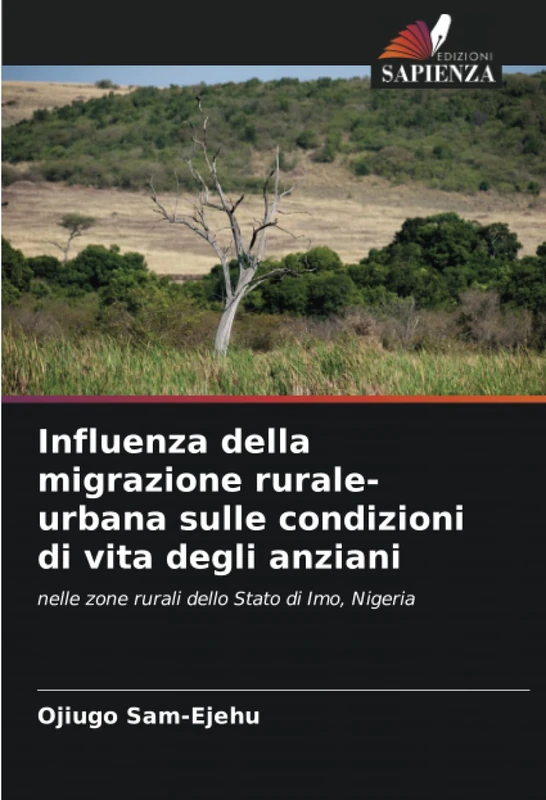 Influenza della migrazione rurale-urbana sulle condizioni di vita degli anziani: nelle zone rurali dello Stato di Imo, Nigeria