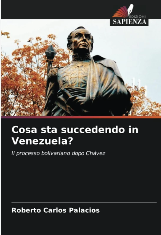 Cosa sta succedendo in Venezuela?: Il processo bolivariano dopo Chávez