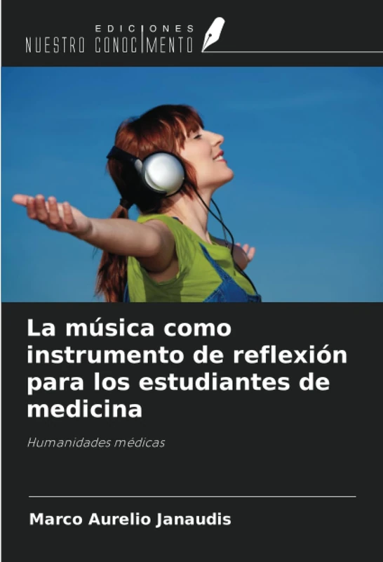 La música como instrumento de reflexión para los estudiantes de medicina: Humanidades médicas