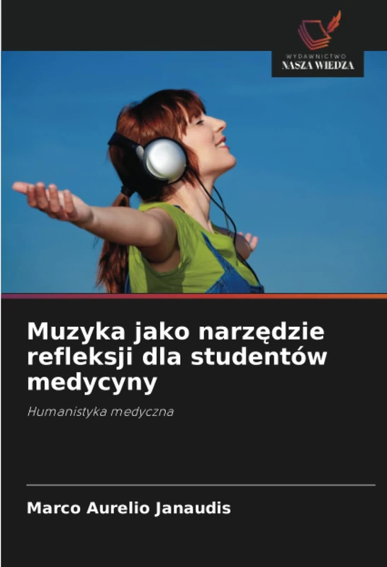 Muzyka jako narzędzie refleksji dla studentów medycyny: Humanistyka medyczna