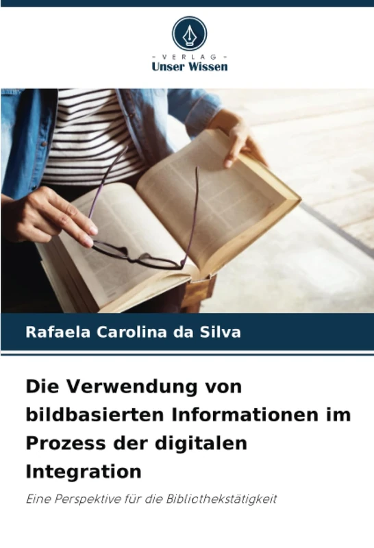 Die Verwendung von bildbasierten Informationen im Prozess der digitalen Integration: Eine Perspektive für die Bibliothekstätigkeit