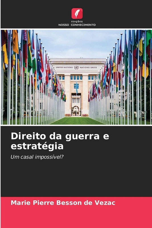 Direito da guerra e estratégia: Um casal impossível? - Image 1