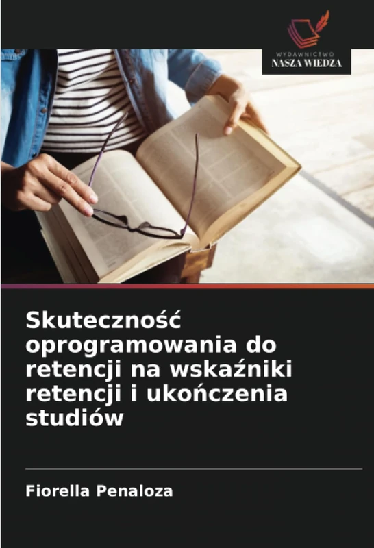 Skuteczność oprogramowania do retencji na wskaźniki retencji i ukończenia studiów