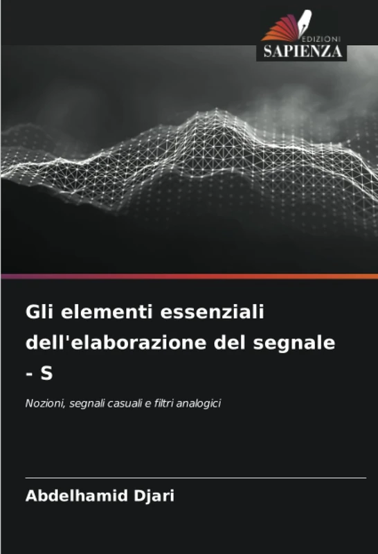 Gli elementi essenziali dell'elaborazione del segnale - S: Nozioni, segnali casuali e filtri analogici - Image 1