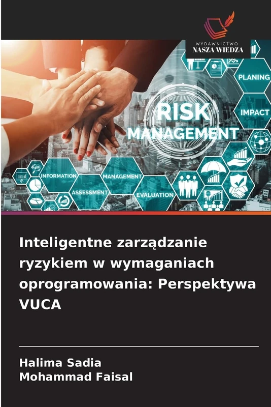 Inteligentne zarządzanie ryzykiem w wymaganiach oprogramowania: Perspektywa VUCA