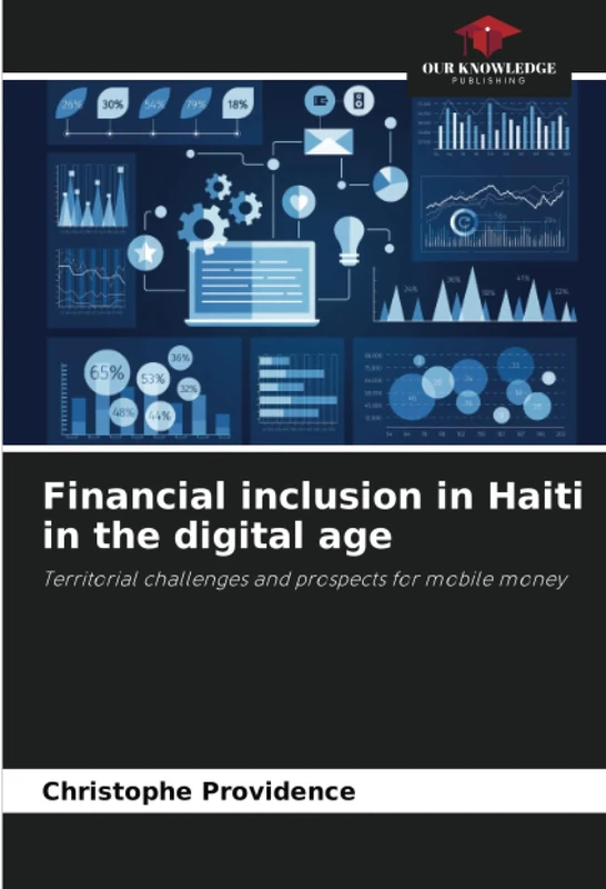 Financial inclusion in Haiti in the digital age: Territorial challenges and prospects for mobile money