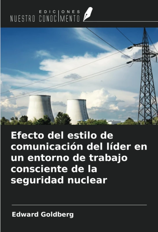 Efecto del estilo de comunicación del líder en un entorno de trabajo consciente de la seguridad nuclear