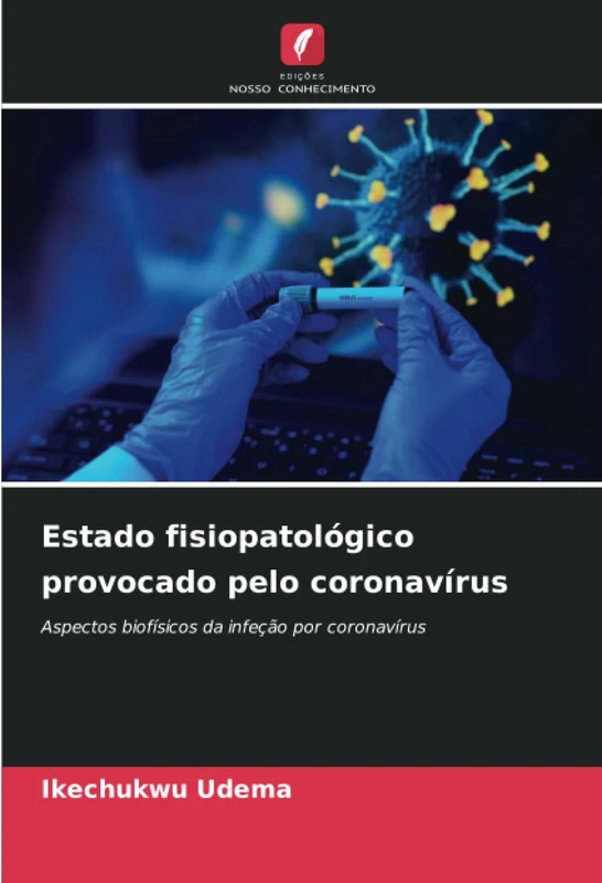 Estado fisiopatológico provocado pelo coronavírus: Aspectos biofísicos da infeção por coronavírus