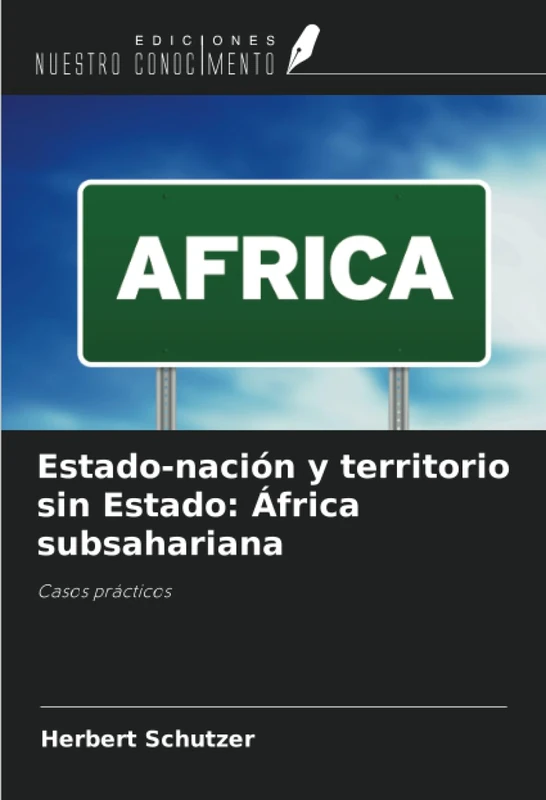 Estado-nación y territorio sin Estado: África subsahariana: Casos prácticos