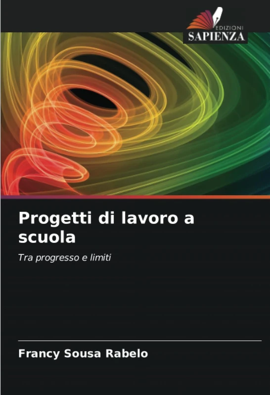 Progetti di lavoro a scuola: Tra progresso e limiti