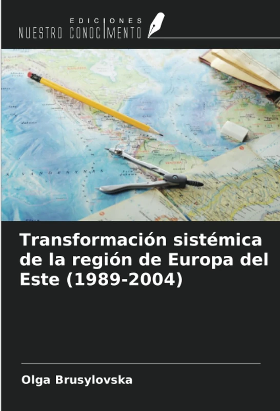 Transformación sistémica de la región de Europa del Este (1989-2004)